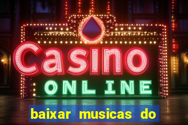 baixar musicas do roberto carlos